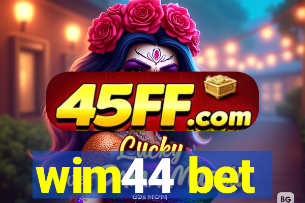 wim44 bet